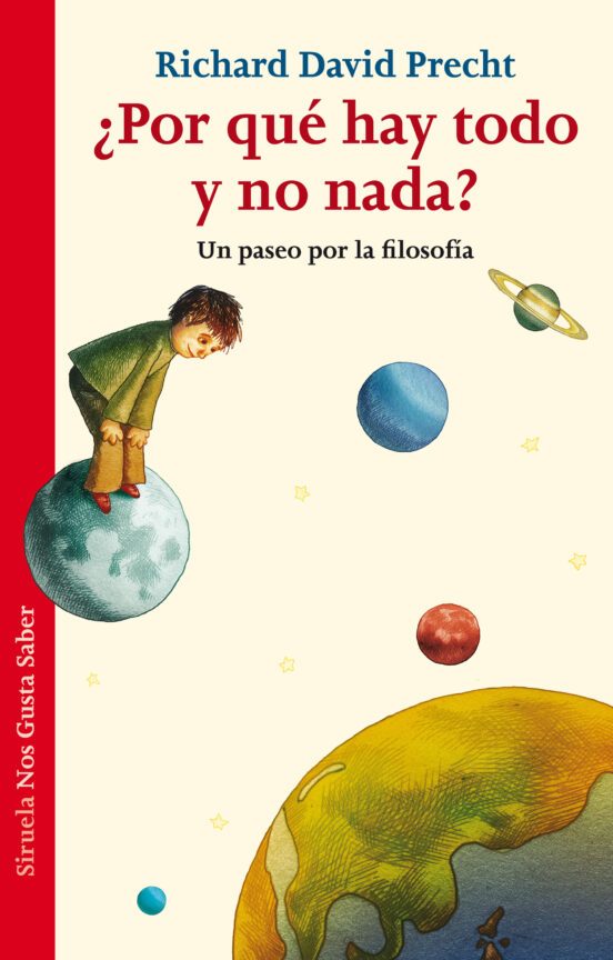 Richard David Precht ¿Por qué hay todo y no nada?